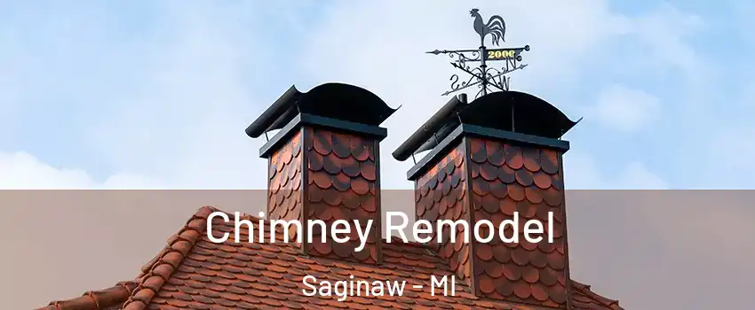  Chimney Remodel Saginaw - MI