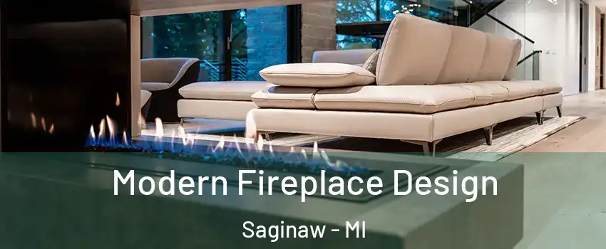  Modern Fireplace Design Saginaw - MI