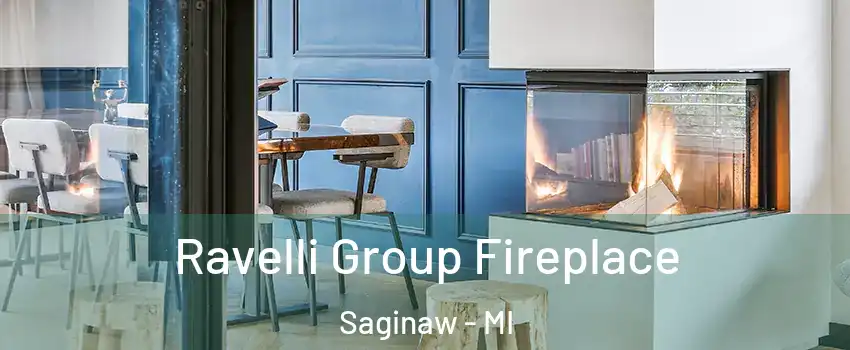  Ravelli Group Fireplace Saginaw - MI